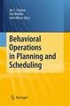 Behavioral Operations in Planning and Scheduling