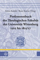 Professorenbuch der Theologischen Fakultät der Universität Wittenberg 1502 bis 1815/17