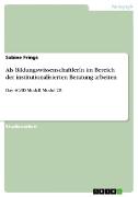 Als BildungswissenschaftlerIn im Bereich der institutionalisierten Beratung arbeiten