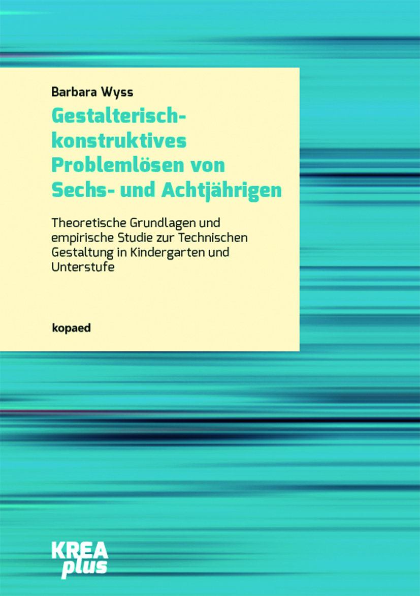 Gestalterisch-konstruktives Problemlösen von Sechs- und Achtjährigen