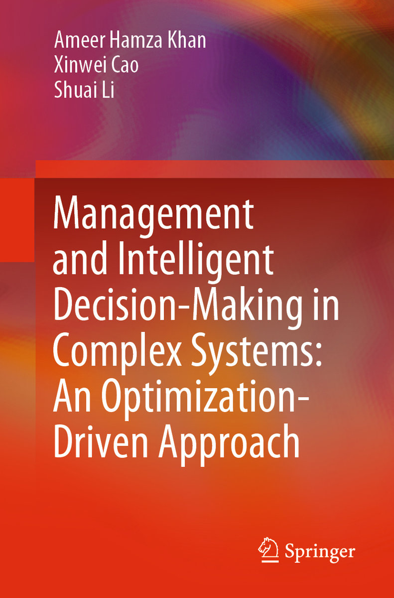 Management and Intelligent Decision-Making in Complex Systems: An Optimization-Driven Approach