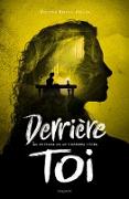 Derrière toi, Tome 03