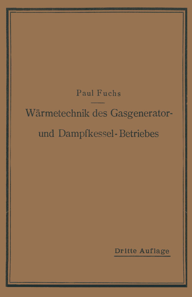 Wärmetechnik des Gasgenerator- und Dampfkessel-Betriebes