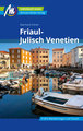 Friaul-Julisch Venetien Reiseführer Michael Müller Verlag