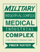 Military Industrial Complex Medical Industrial Complex