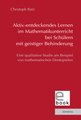 Aktiv-entdeckendes Lernen im Mathematikunterricht bei Schülern mit geistiger Behinderung