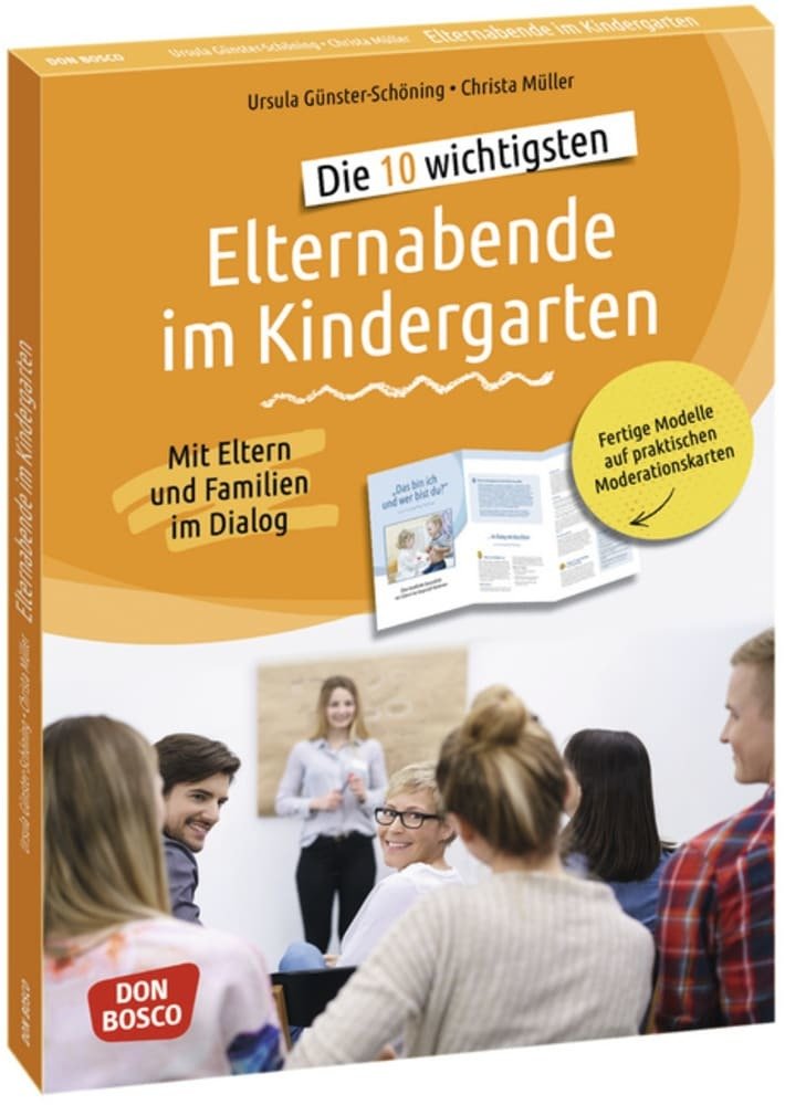 Die 10 wichtigsten Elternabende im Kindergarten. Mit Eltern und Familien im Dialog