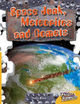 Space Junk, Meteorites and Comets