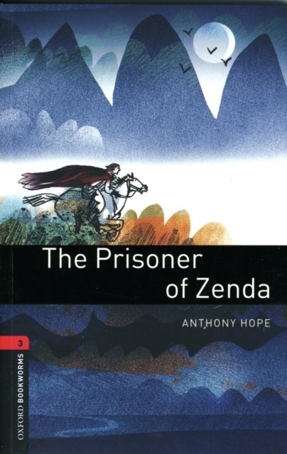 Oxford Bookworms Library: Level 3:: The Prisoner of Zenda