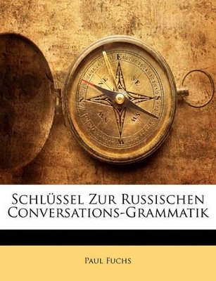 Schlussel Zur Russischen Conversations-Grammatik