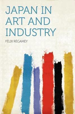 Japan in Art and Industry