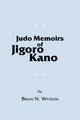 Judo Memoirs of Jigoro Kano