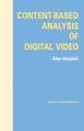 Content-Based Analysis of Digital Video