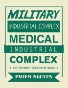 Military Industrial Complex Medical Industrial Complex