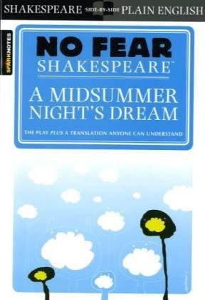 No Fear Shakespeare: A Midsummer Night's Dream