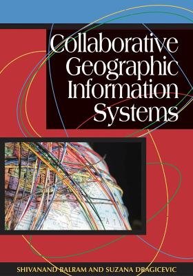 Collaborative Geographic Information Systems