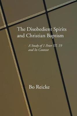 The Disobedient Spirits and Christian Baptism