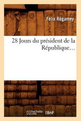 28 Jours Du Président de la République