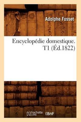 Encyclopédie Domestique. T1 (Éd.1822)