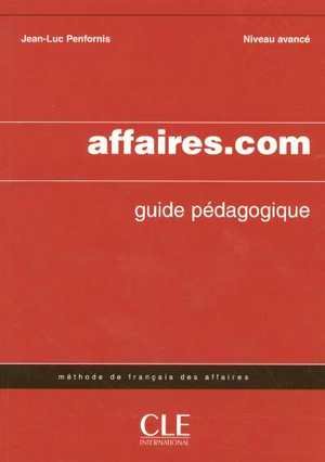 Affaires.com,niveau avancé: guide pédagogique