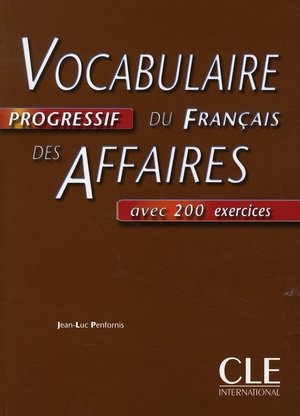 Vocabulaire progressif du français des affaires - ancienne édition