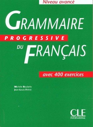 Grammaire progressive du français avec 400 exercices