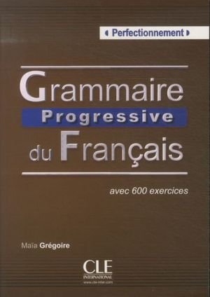 Grammaire progressive du français, perfectionnement: livre de l'élève