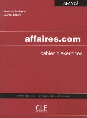 Affaires.com, niveau avancé: cahier d'exercices