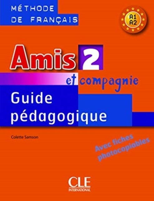 Amis Et Compagnie Level 2 Teacher's Guide