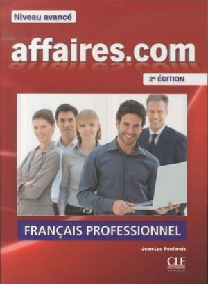 Affaires.com, niveau avancé : français professionnel (avec un DVD-Rom)