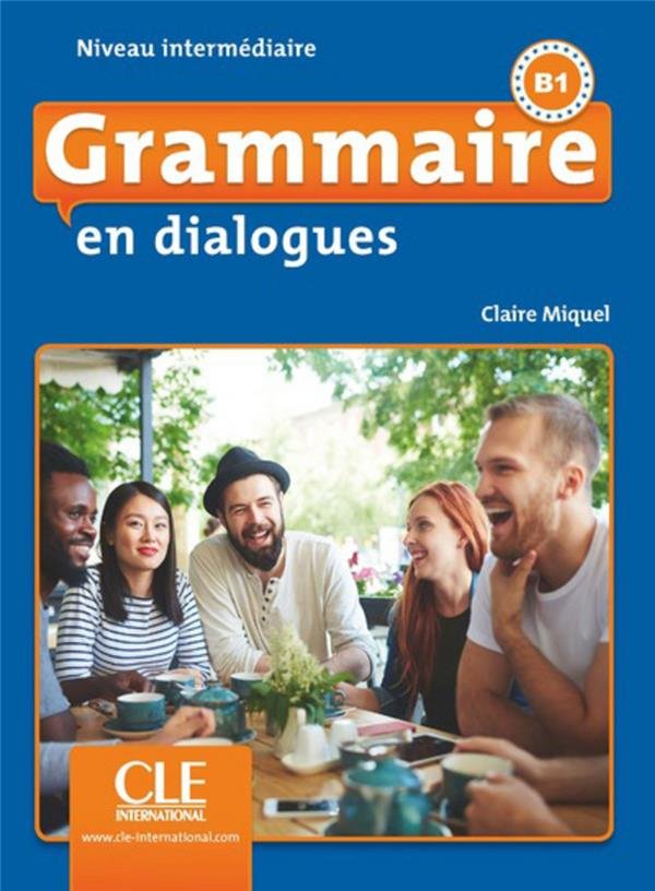 Grammaire en dialogues : niveau intermédiaire, B1 + CD MP3 audio