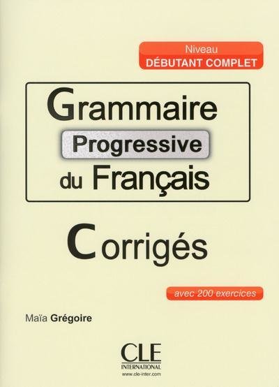 Grammaire progressive du français : niveau débutant complet