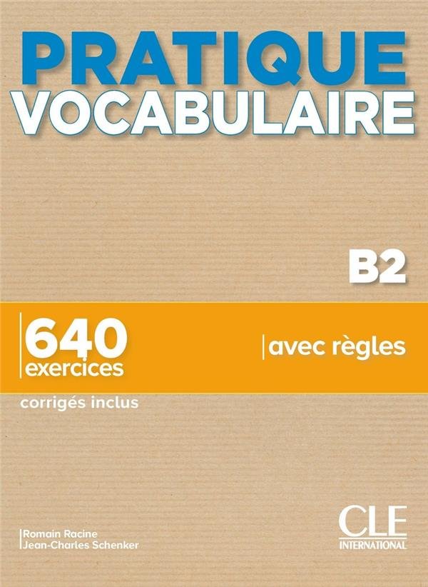 Pratique Vocabulaire - Niveau B2 - Livre + Corriges + Audio en ligne