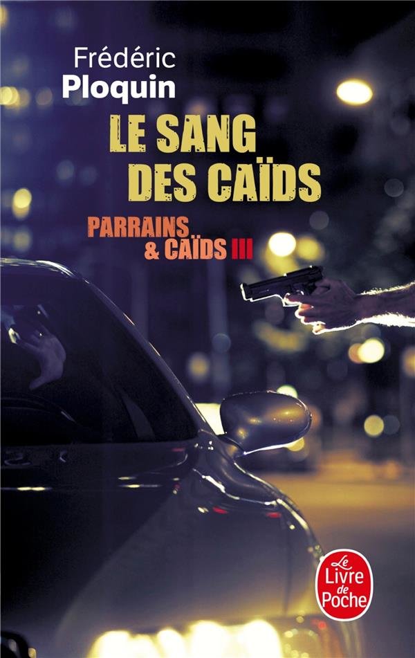 Le Sang Des Caïds (Parrains Et Caïds, Tome 3)