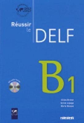 Réussir le DELF B1