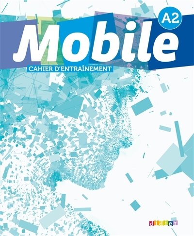 Mobile, A2, Cahier d'entraînement