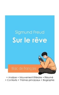 Réussir son Bac de philosophie 2024 : Analyse de l'essai Sur le rêve de Sigmund Freud