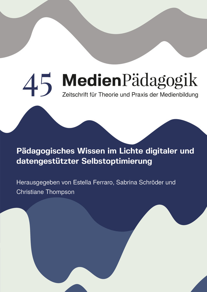 Pädagogisches Wissen im Lichte digitaler und datengestützter Selbstoptimierung