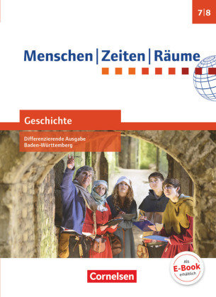 Menschen-Zeiten-Räume, Geschichte Differenzierende Ausgabe Baden-Württemberg 2016, Band 2: 7./8. Schuljahr, Schulbuch