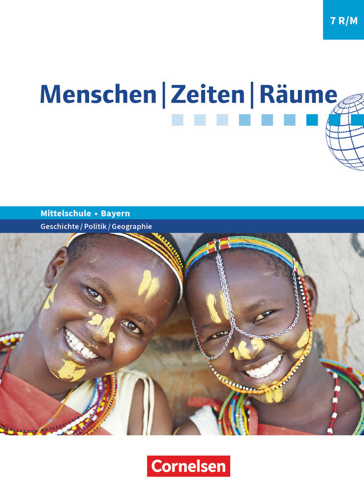 Menschen-Zeiten-Räume, Arbeitsbuch für Geschichte/Politik/Geographie Mittelschule Bayern 2017, 7. Jahrgangsstufe, Schulbuch