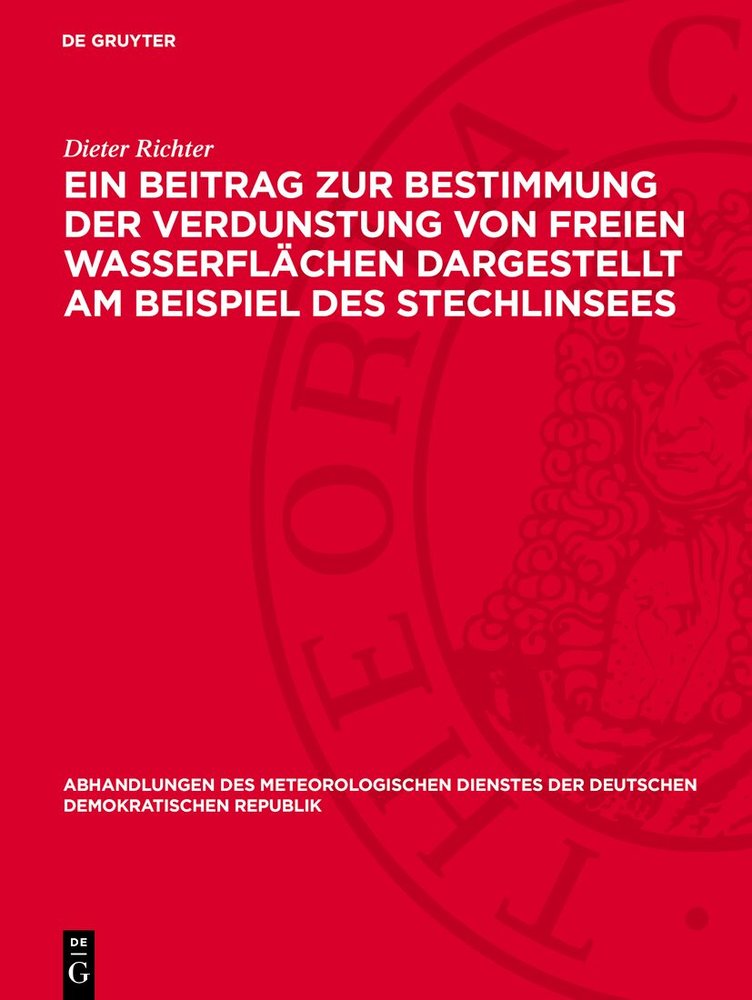 EÄ±n Beitrag zur Bestimmung der Verdunstung von freien Wasserflächen dargestellt am Beispiel des Stechlinsees