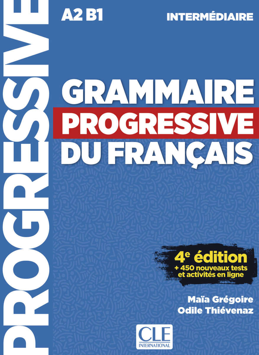 Grammaire progressive du français, Niveau intermédiaire. 4e édition