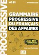 Grammaire progressive du français des affaires - Niveau intermédiaire