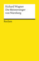 Die Meistersinger von Nürnberg. Textbuch der Fassung der Uraufführung mit Varianten der Partitur