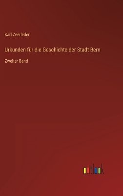 Urkunden für die Geschichte der Stadt Bern