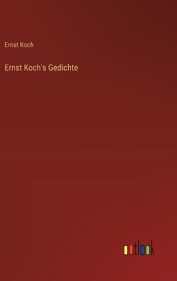 Ernst Koch's Gedichte