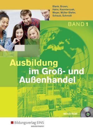 1. Ausbildungsjahr: Schülerband, m. CD-ROM - Ausbildung im Groß- und Außenhandel