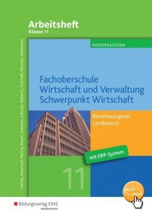 Klasse 11, Arbeitsheft - Fachoberschule Wirtschaft und Verwaltung - Schwerpunkt Wirtschaft, Ausgabe Niedersachsen