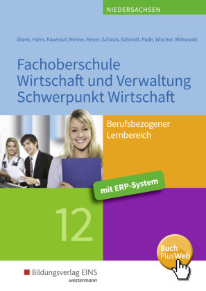 Fachoberschule Wirtschaft und Verwaltung - Fachoberschule Wirtschaft und Verwaltung - Schwerpunkt Wirtschaft, Ausgabe Niedersachsen