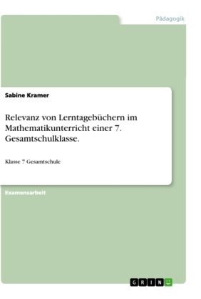 Relevanz von Lerntagebüchern im Mathematikunterricht einer 7. Gesamtschulklasse